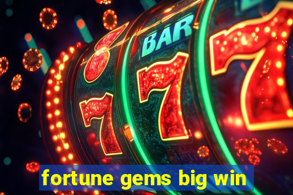 fortune gems big win